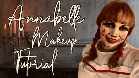 Annabelle makeup tutorial.