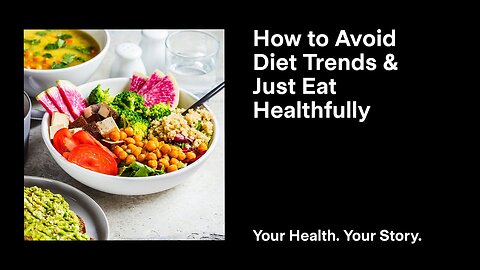 How to Avoid Diet Trends and Just Eat Healthily