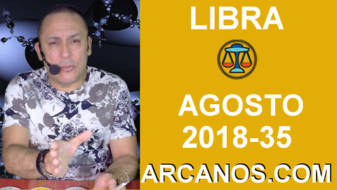 HOROSCOPO LIBRA-Semana 2018-35-Del 26 de agosto al 1 de septiembre de 2018-ARCANOS.COM