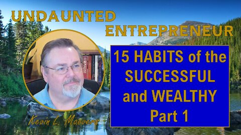 15 Habits of Success & Wealth – Part 1 | Success Habits | Wealthy Habits | How to Prosper in 2021