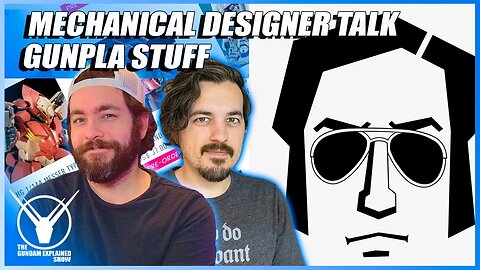 Mechanical Designer Talk, Gunpla Stuff [The Gundam Explained Show 80]