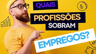 11 profissões que sobram empregos!