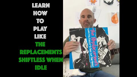 How To Play Shiftless When Idle by The Replacements! - Beginner & Intermediate Guitar Players