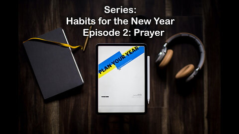 Habits for Prayer for the New Year