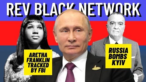 Russia BOMBS Kyiv | Aretha Franklin Tracked by FBI | Afeni Joins NICK & CJ