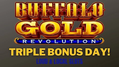 Triple Bonus Kinda Day on Buffalo Gold Revolution Slot! Slot Wins with Loud & Local @ Borgata, AC