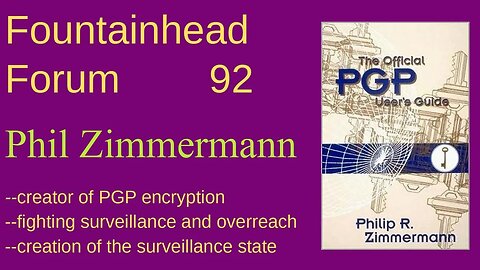 FF-92: Phil Zimmermann on using encryption to fight the police state