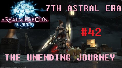 Final Fantasy XIV - The Unending Journey (PART 42) [Aether on Demand] Seventh Astral Era