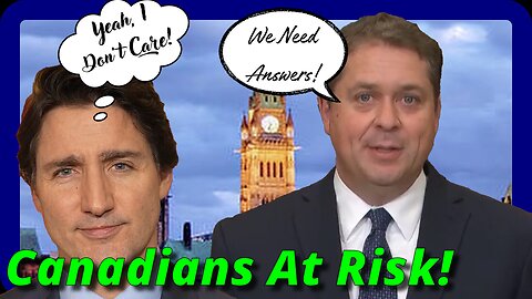 Trudeau Puts Canadians At Risk!