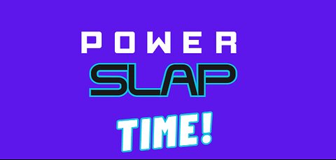 POWERSLAP TIME 2FAST 2sday!