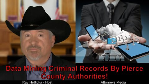 Data Mining Criminal Records By Pierce County Washington Authorities?