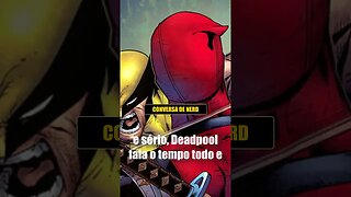 Por que Wolverine odeia o Deadpool?