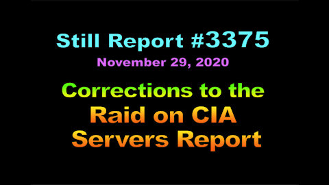 Corrections to the Raid on the CIA Servers Report, 3375