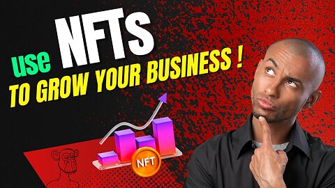 Can NFTs HELP my BUSINESS? YES! They can be a GAME CHANGER.