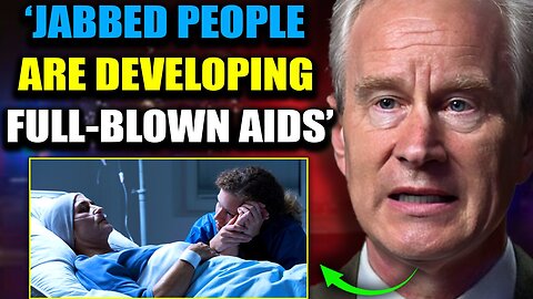 Dr. Peter McCullough: Vaccinated Are Developing Full Blown AIDS?!