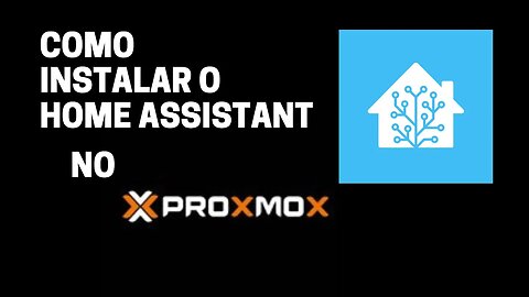 COMO INSTALAR O HOME ASSISTANT NO PROXMOX...