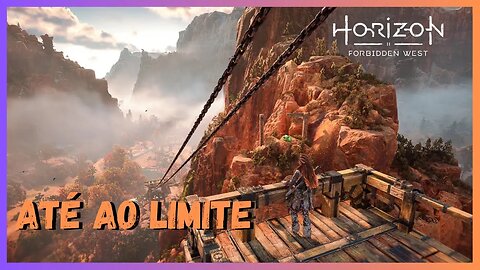 ATÉ AO LIMITE - Horizon Forbidden West Legendado em Português