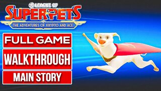 DC LEAGUE OF SUPER PETS THE ADVENTURE OF KRYPTO AND ACE Gameplay Walkthrough FULL GAME No Commentary