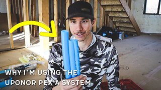 Why I'm Plumbing My House With The Uponor Pex A System