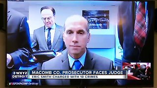 Macomb County Prosecutor Eric Smith arraigned on multiple charges