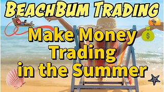 Make Money Trading in the Summer