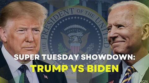 Super Tuesday Showdown: Biden vs Trump