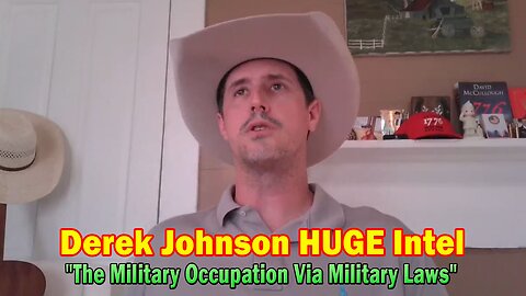 Derek Johnson HUGE Intel Aug 12: "The Military Occupation Via Military Laws And Orders"