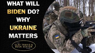 What Will Biden Do? Why Ukraine Matters