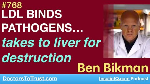 BEN BIKMAN 1 | LDL BINDS PATHOGENS… takes to liver for destruction