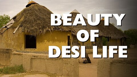 The Soul of Desi Life || Must Watch Beauty