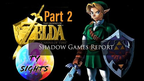 #LegendOfZelda #OcarinaOfTime - Part 2 #TySights #ShadowGamesReport #LIVE #News 2/21/24