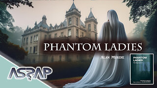 Phantom Ladies | Alan Murdie | ASSAP Webinar