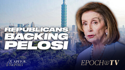26 GOP Senators Back Pelosi’s Taiwan Trip; Key Primaries in 5 States | Capitol Report | Trailer