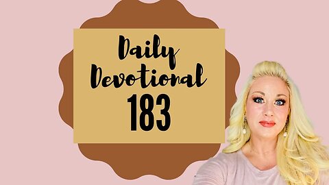 Daily devotional episode 183, Blessed Beyond Measure