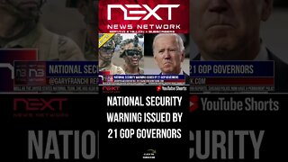 National Security Warning Issued By 21 GOP Governors #shorts