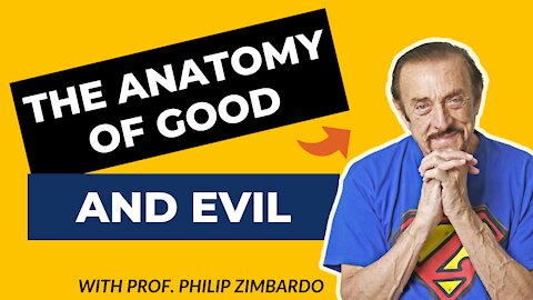Rants About Humanity #012 - Prof. Philip Zimbardo | The Anatomy Of Good And EVIL