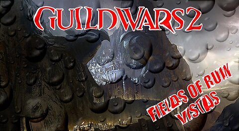 GUILD WARS 2 FIELDS OF RUIN VISTAS