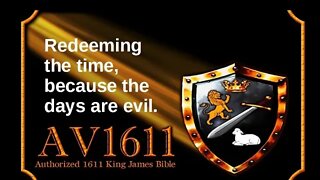 Redeeming the time, because the days are evil.