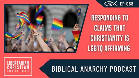 Ep. 68: Responding to LGBTQ Affirming Interpretations of the Bible Part 1