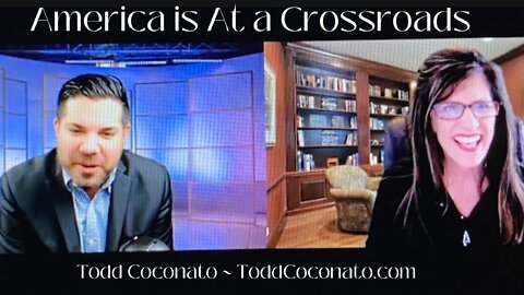 America is at a pivotal crossroads ~Todd Coconato