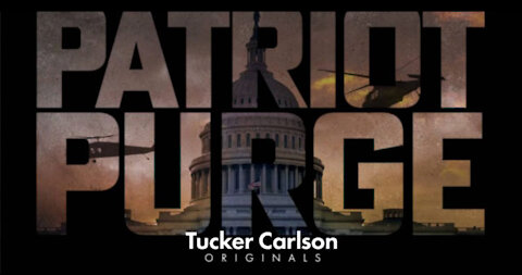 'Patriot Purge' Trailer: Tucker Carlson Originals