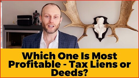 Tax Liens Or Tax Deeds - Which One is The Most Profitable?