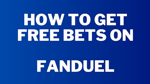 How To Get Free Bets On FanDuel - Online Sports Betting Signup