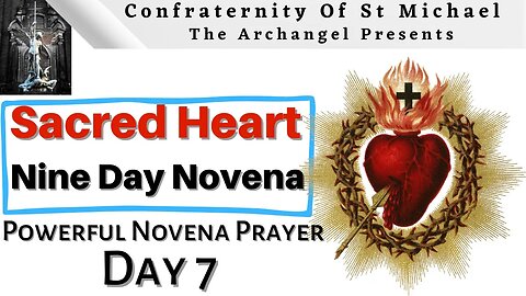 **(Day 7)* Sacred Heart Of Jesus Novena - Catholic Novena & Consecration Prayers, Day 7 of 9
