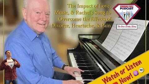 Dave Combs | The Impact of Love, Music, & Rachel's Song to Overcome Divorce, Heartache, & Pain