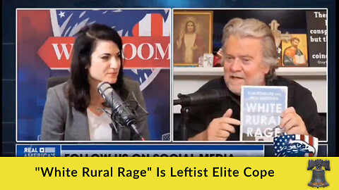 "White Rural Rage" Is Leftist Elite Cope