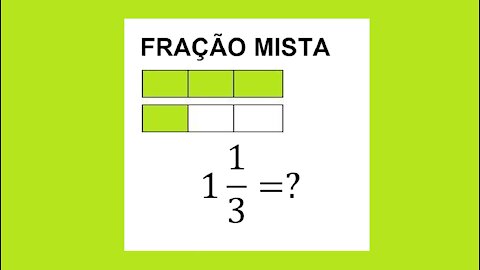 MATEMÁTICA – AULA 37 – FRAÇÃO MISTA