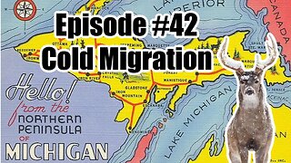 Episode #42 - Cold Migration (Hunting the UP)