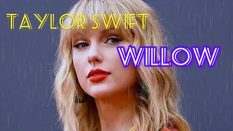 Taylor swift: willow