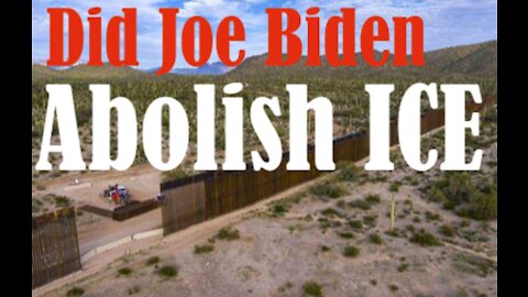 Did Joe Biden abolish ICE